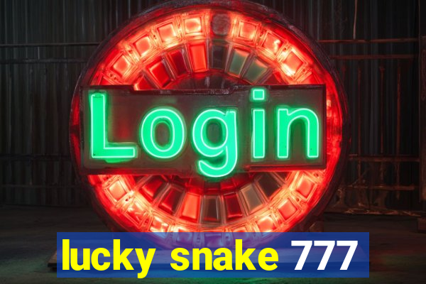 lucky snake 777